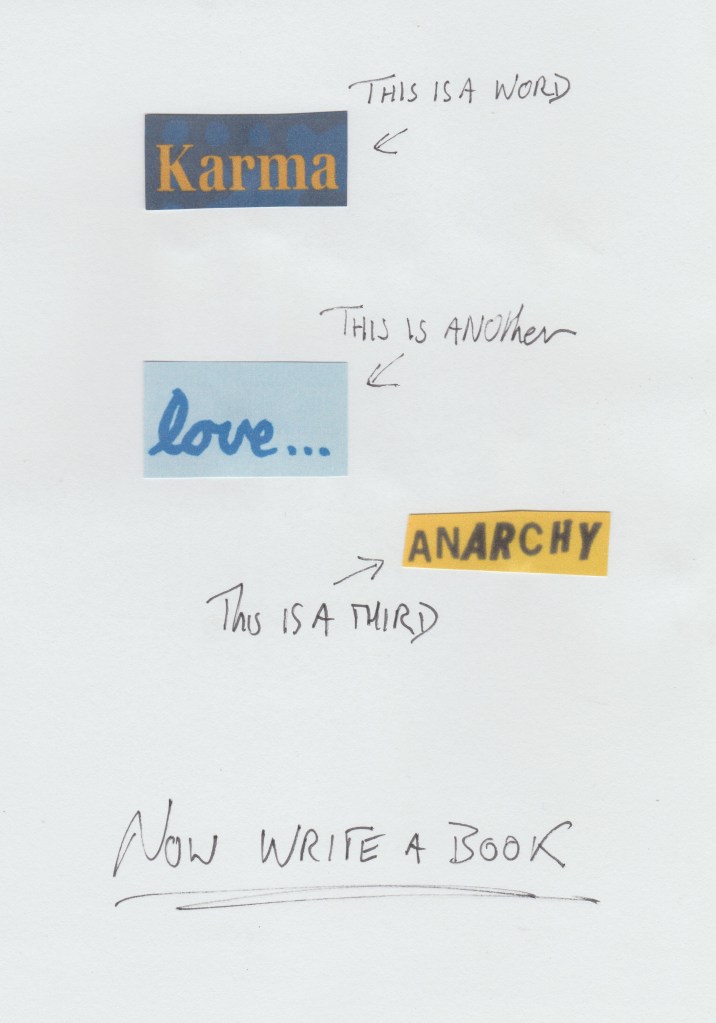 The original artwork for the back cover of 'Dharma Punks': "This is a word (karma); this is another (love); this is a third (anarchy).  Now write a Book."